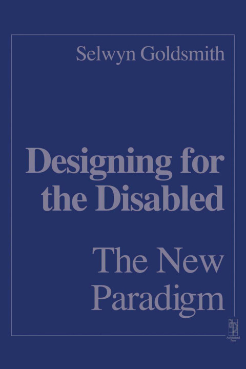 Cover image for book Designing for the Disabled: The New Paradigm