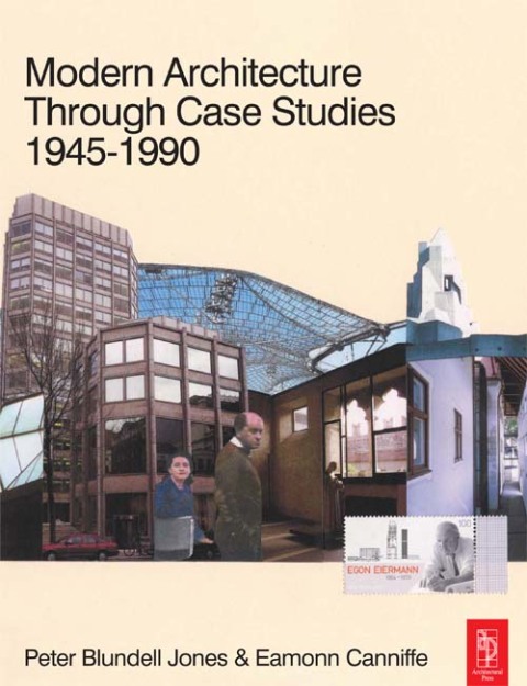 Modern Architecture Through Case Studies 1945 to 1990 