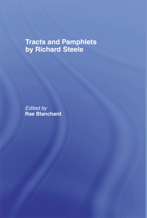Cover image for book Tracts and Pamphlets by Richard Steele