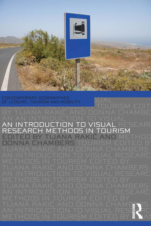 Cover image for book An Introduction to Visual Research Methods in Tourism