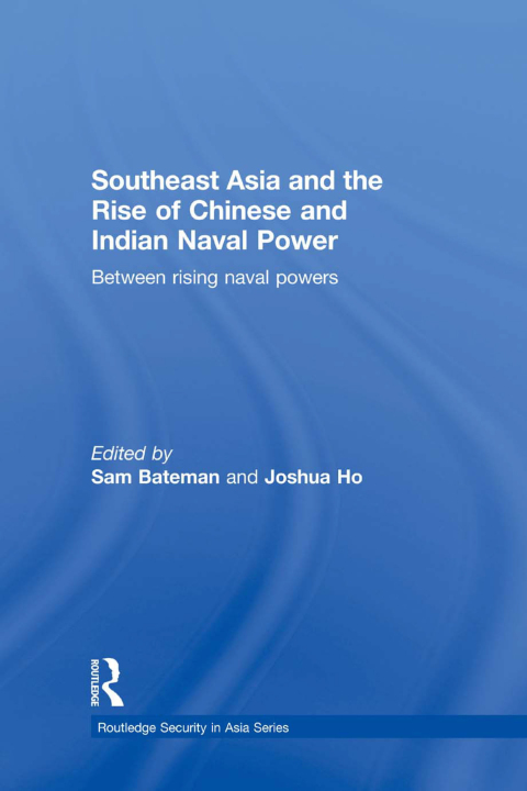 Cover image for book Southeast Asia and the Rise of Chinese and Indian Naval Power
