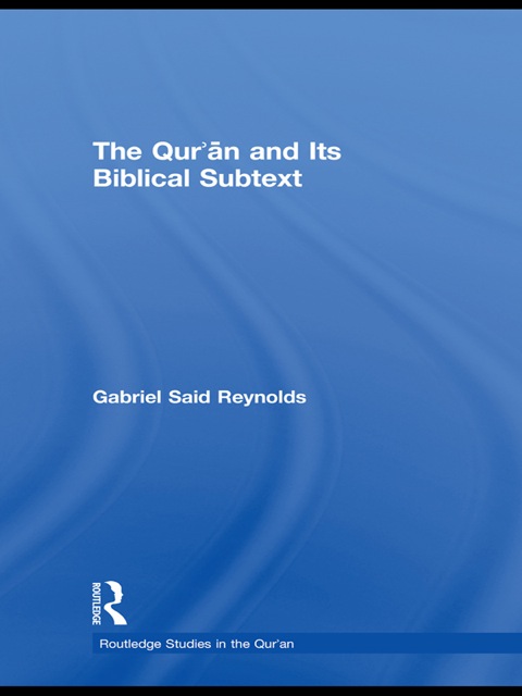 Cover image for book The Qur'an and its Biblical Subtext