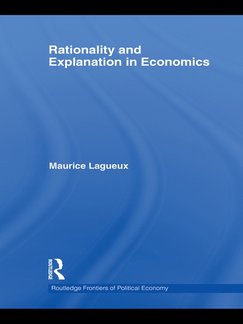 Cover image for book Rationality and Explanation in Economics