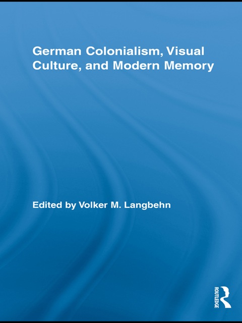 Cover image for book German Colonialism, Visual Culture, and Modern Memory