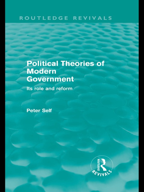Cover image for book Political Theories of Modern Government (Routledge Revivals)