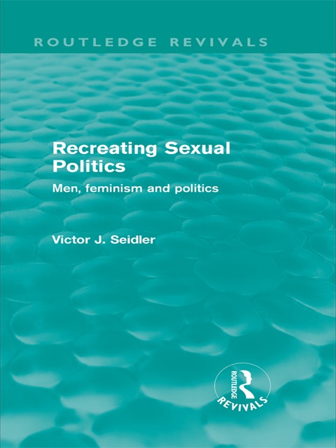 Cover image for book Recreating Sexual Politics (Routledge Revivals)