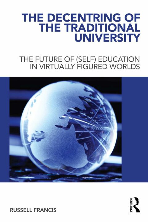 Cover image for book The Decentring of the Traditional University