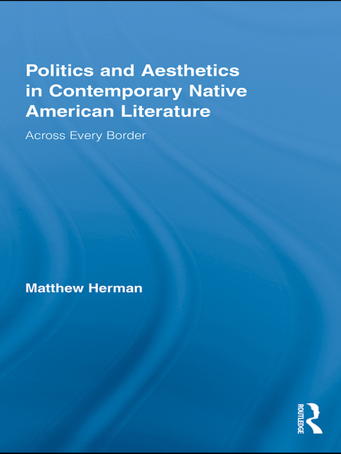 Cover image for book Politics and Aesthetics in Contemporary Native American Literature