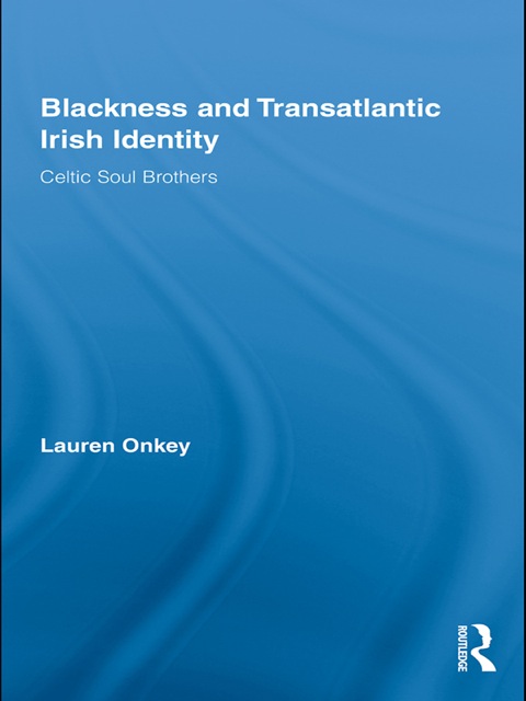 Cover image for book Blackness and Transatlantic Irish Identity