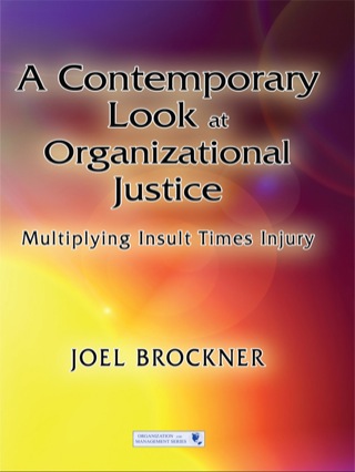 A Contemporary Look at Organizational Justice