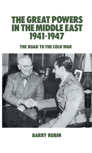The Great Powers in the Middle East 1941-1947