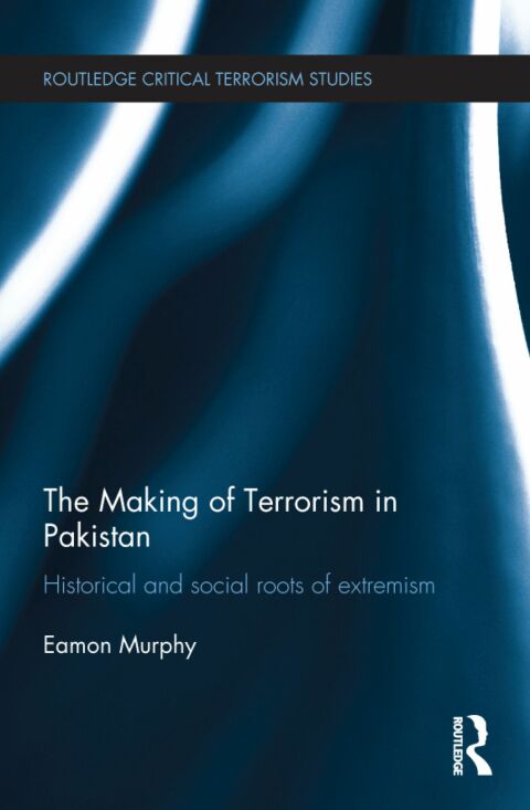 Cover image for book The Making of Terrorism in Pakistan