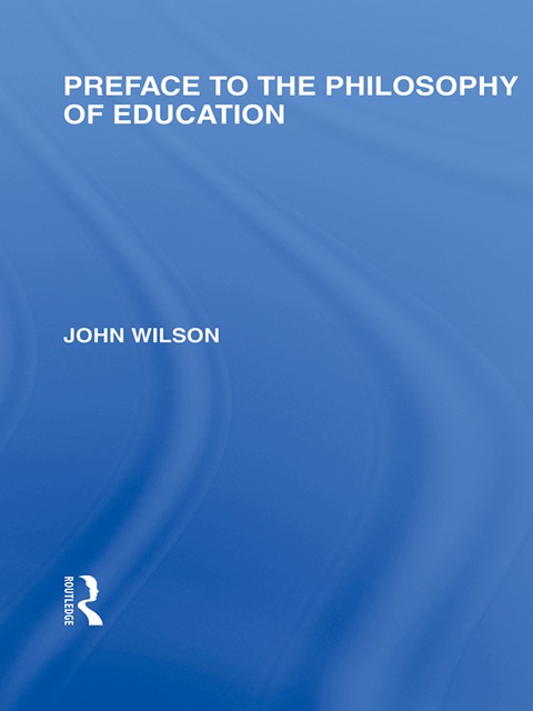 Cover image for book Preface to the philosophy of education (International Library of the Philosophy of Education Volume 24)
