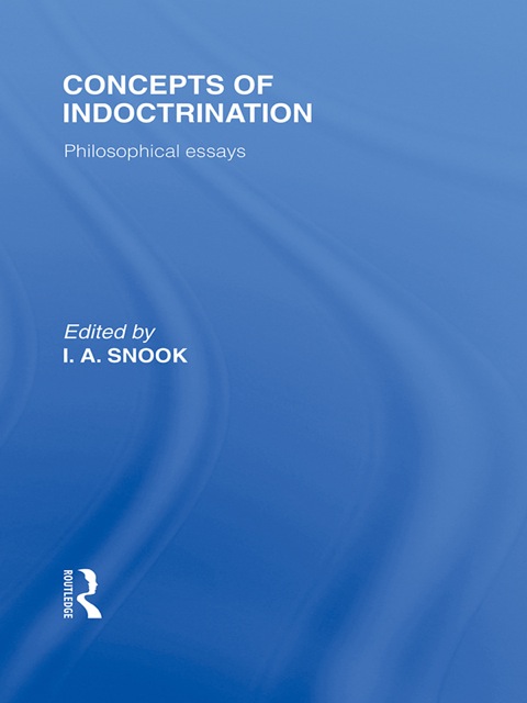 Cover image for book Concepts of Indoctrination (International Library of the Philosophy of Education Volume 20)