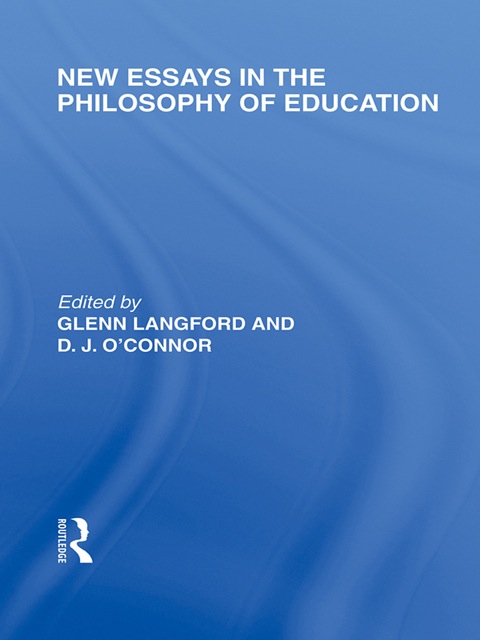 Cover image for book New Essays in the Philosophy of Education (International Library of the Philosophy of Education Volume 13)