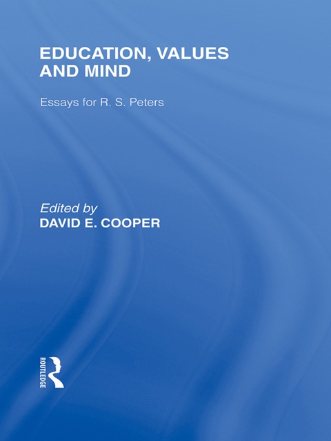 Cover image for book Education, Values and Mind (International Library of the Philosophy of Education Volume 6)