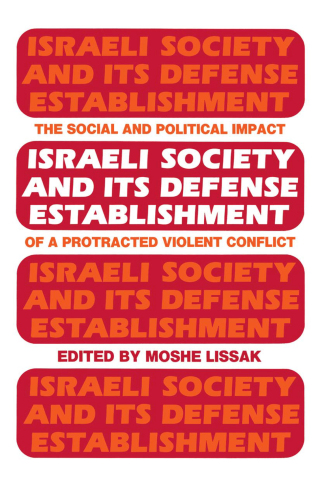 Israeli Society and Its Defense Establishment