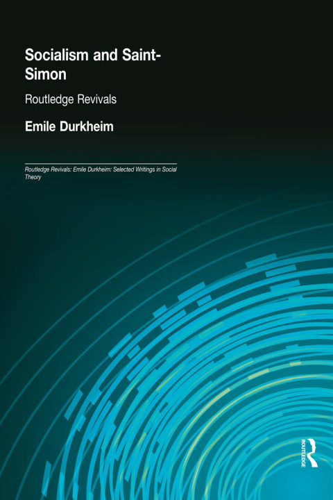 Socialism and Saint-Simon (Routledge Revivals) 