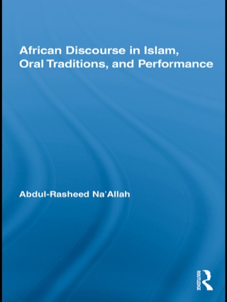 African Discourse in Islam, Oral Traditions, and Performance