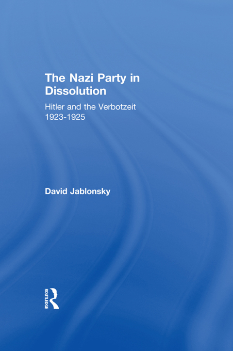 Cover image for book The Nazi Party in Dissolution