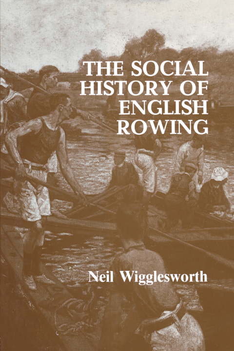 Cover image for book The Social History of English Rowing