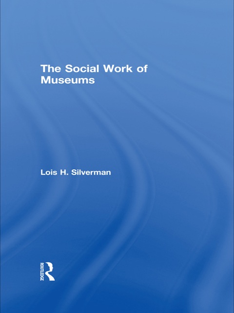 Cover image for book The Social Work of Museums