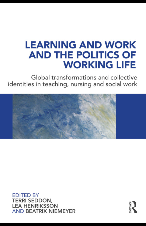 Learning and Work and the Politics of Working Life 