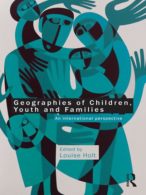 Cover image for book Geographies of Children, Youth and Families