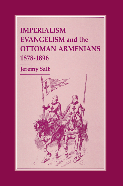 Cover image for book Imperialism, Evangelism and the Ottoman Armenians, 1878-1896