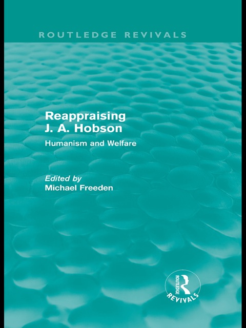 Cover image for book Reappraising J. A. Hobson (Routledge Revivals)