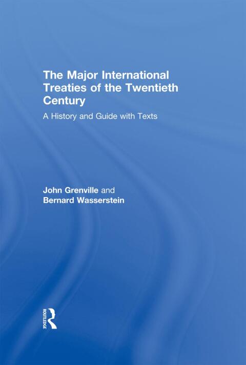 The Major International Treaties of the Twentieth Century 