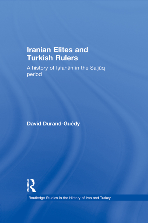 Cover image for book Iranian Elites and Turkish Rulers