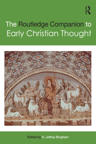 The Routledge Companion to Early Christian Thought