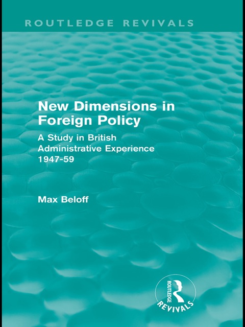 Cover image for book New Dimensions in Foreign Policy (Routledge Revivals)