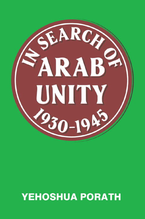 Cover image for book In Search of Arab Unity 1930-1945