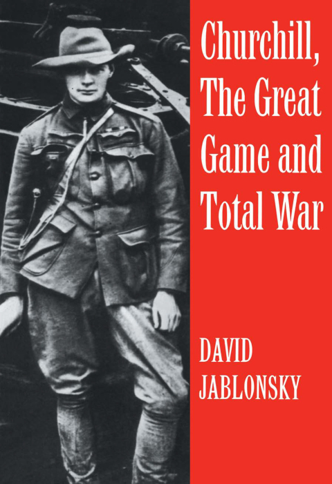 Cover image for book Churchill, the Great Game and Total War