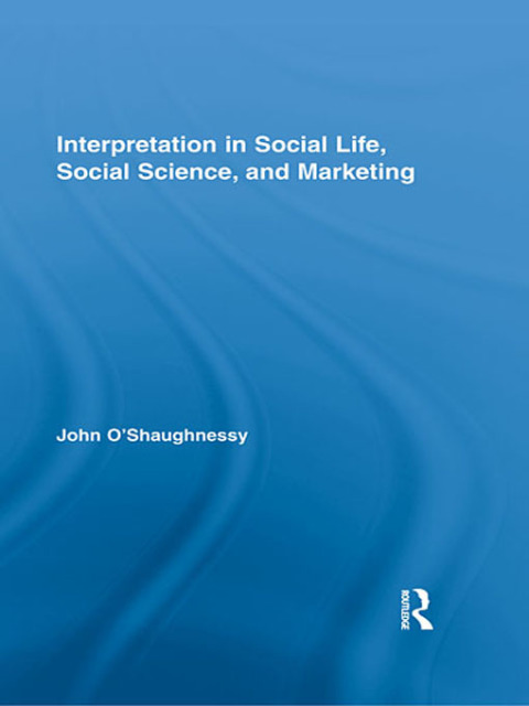 Cover image for book Interpretation in Social Life, Social Science, and Marketing