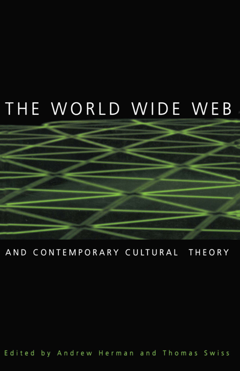 Cover image for book The World Wide Web and Contemporary Cultural Theory