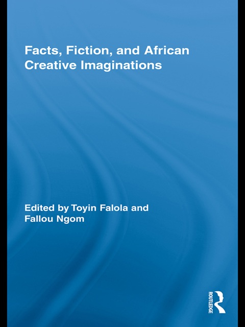 Cover image for book Facts, Fiction, and African Creative Imaginations