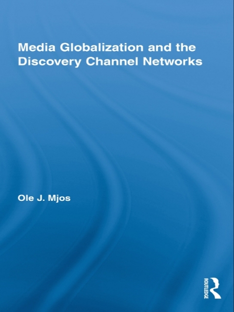 Cover image for book Media Globalization and the Discovery Channel Networks
