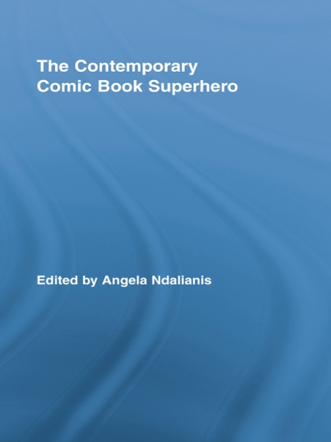 Cover image for book The Contemporary Comic Book Superhero