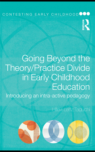 Going Beyond the Theory/Practice Divide in Early Childhood Education