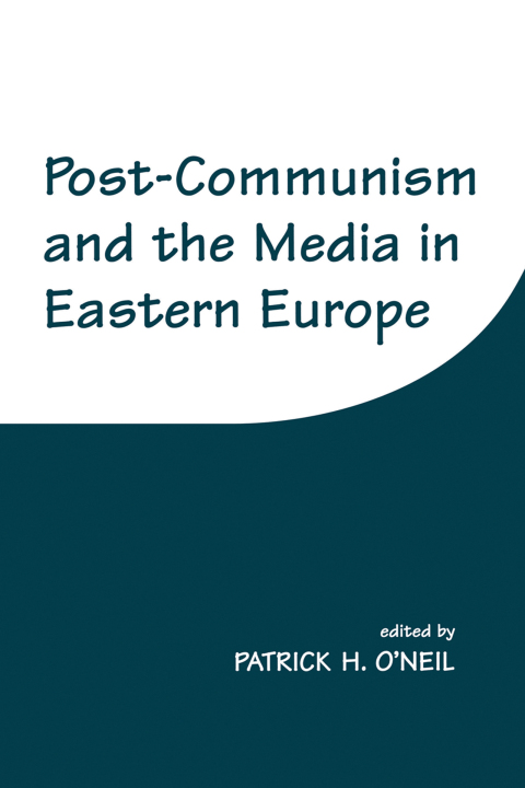 Cover image for book Post-Communism and the Media in Eastern Europe