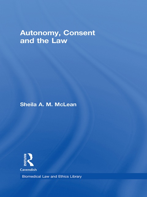Cover image for book Autonomy, Consent and the Law