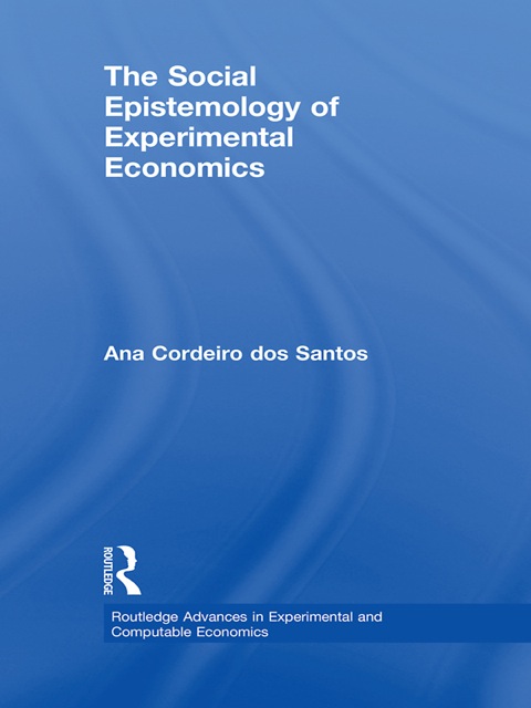 Cover image for book The Social Epistemology of Experimental Economics