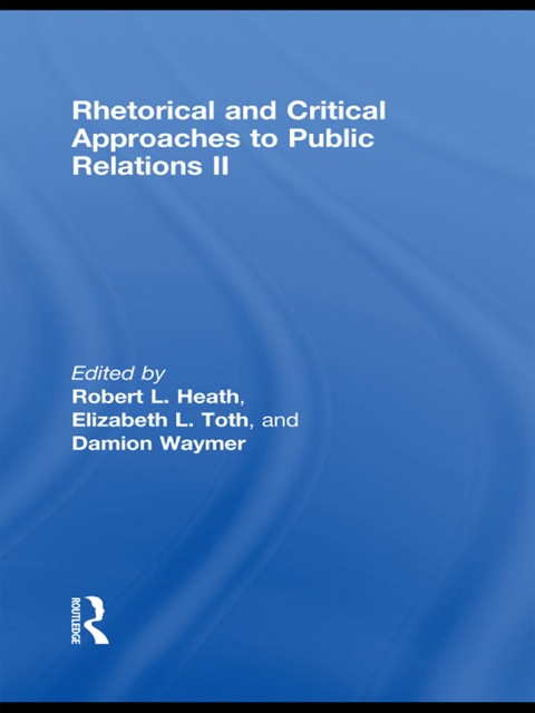 Rhetorical and Critical Approaches to Public Relations II 