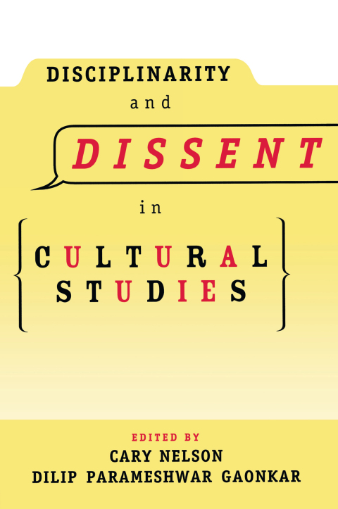 Cover image for book Disciplinarity and Dissent in Cultural Studies