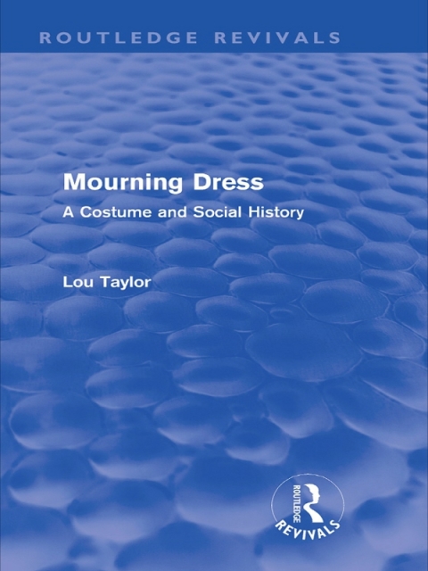 Cover image for book Mourning Dress (Routledge Revivals)