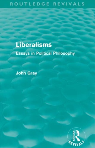 Liberalisms (Routledge Revivals)
