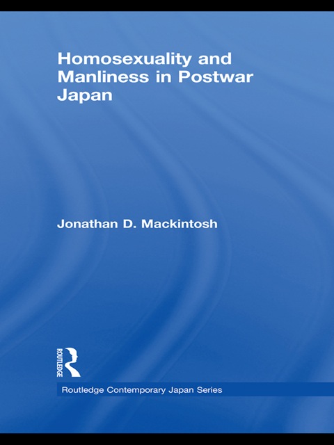 Cover image for book Homosexuality and Manliness in Postwar Japan